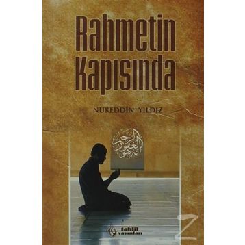 Rahmetin Kapısında - Nureddin Yıldız