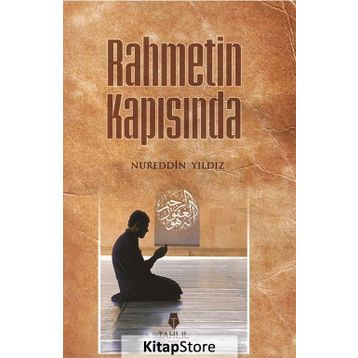 Rahmetin Kapısında - Nureddin Yıldız