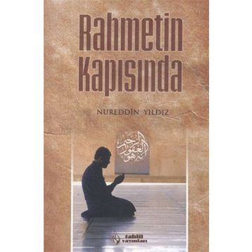 Rahmetin Kapısında - Nureddin Yıldız