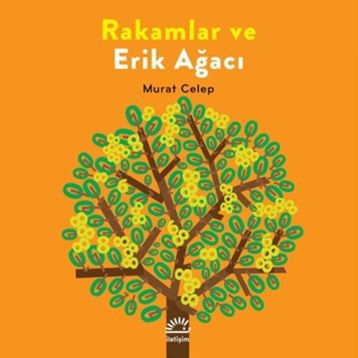 Rakamlar ve Erik Ağacı - Murat Celep