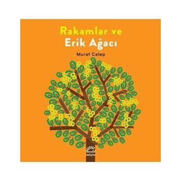 Rakamlar ve Erik Ağacı - Murat Celep