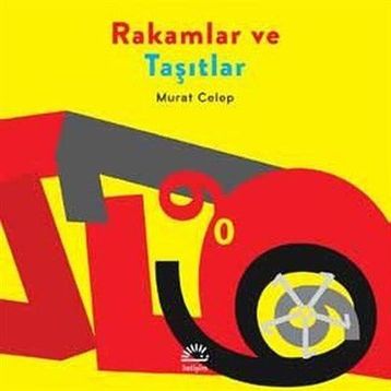 Rakamlar ve Taşıtlar - Murat Celep