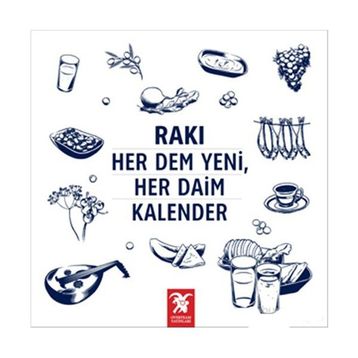 Rakı Her Dem Yeni, Her Daim Kalender - Erdir Zat