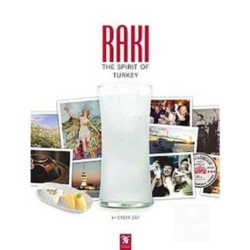 RAKI: THE SPIRIT OF TURKEY - ERDIR ZAT