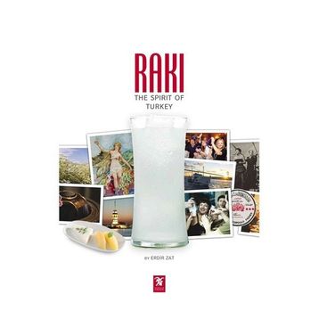 RAKI: THE SPIRIT OF TURKEY - ERDIR ZAT