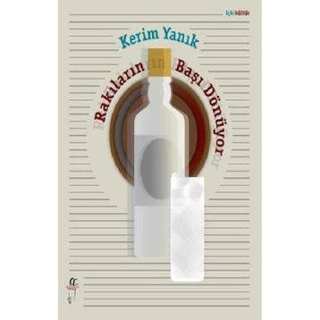 Rakıların Başı Dönüyor - Kerim Yanık