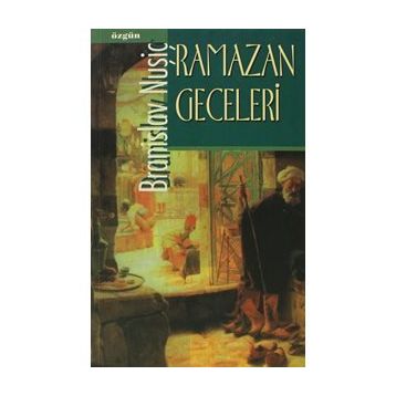 RAMAZAN GECELERI - BRANISLAV NUŞİÇ