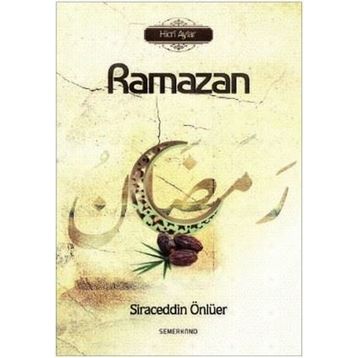 Ramazan-Hicri Aylar - Siraceddin Önlüer