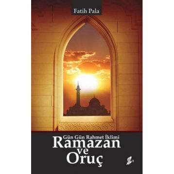 Ramazan ve Oruç - Fatih Pala
