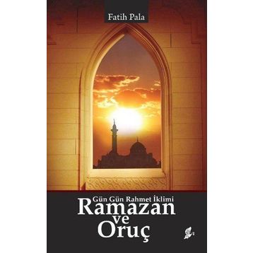 Ramazan ve Oruç - Fatih Pala