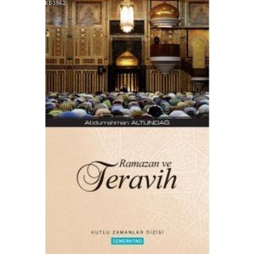 RAMAZAN VE TERAVIH - ABDURRAHMAN ALTUNDAĞ