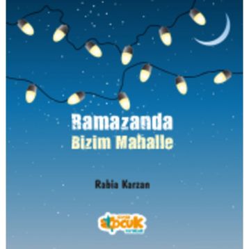 Ramazanda Bizim Mahalle - Rabia Karzan