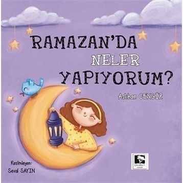 Ramazanda Neler Yapıyorum? Aslıhan Cengiz