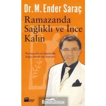 RAMAZANDA SAĞLIKLI VE İNCE KALIN - ENDER SARAÇ