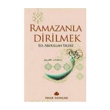Ramazanla Dirilmek - Abdullah Yıldız