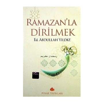Ramazanla Dirilmek - Abdullah Yıldız