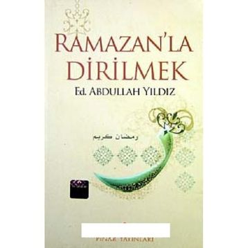 Ramazanla Dirilmek - Abdullah Yıldız