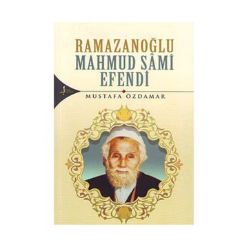 RAMAZANOĞLU MAHMUD SAMI EFENDI - MUSTAFA ÖZDAMAR