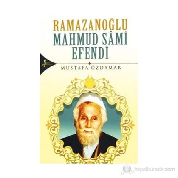 RAMAZANOĞLU MAHMUD SAMI EFENDI - MUSTAFA ÖZDAMAR