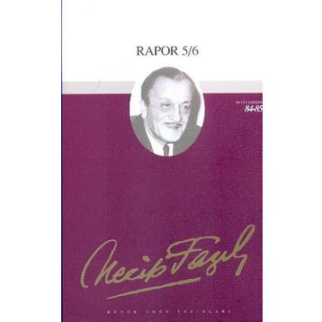Rapor 5-6 71 - Necip Fazıl Bütün Eserleri - Necip Fazıl Kısakürek