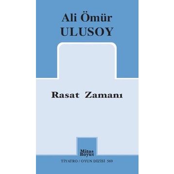 Rasat Zamanı - Ali Ömür Ulusoy