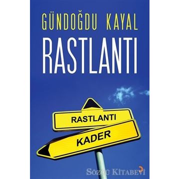 Rastlantı - Gündoğdu Kayal