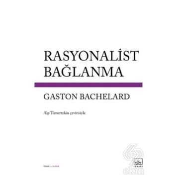 Rasyonalist Bağlanma - Gaston Bachelard