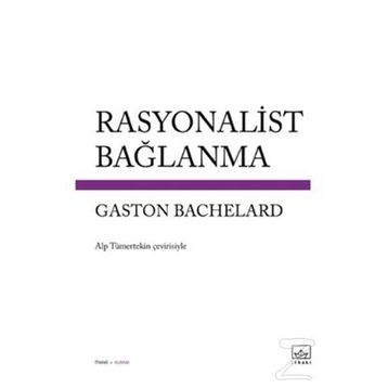 Rasyonalist Bağlanma - Gaston Bachelard