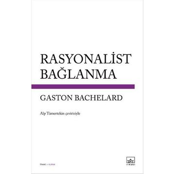 Rasyonalist Bağlanma - Gaston Bachelard