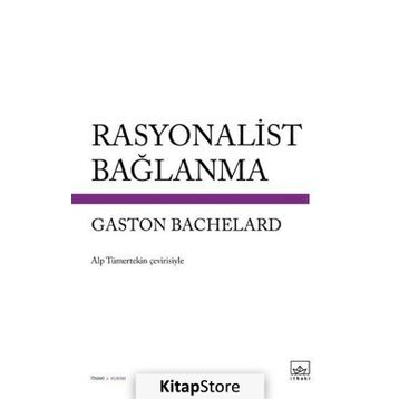 Rasyonalist Bağlanma - Gaston Bachelard