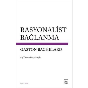 Rasyonalist Bağlanma - Gaston Bachelard