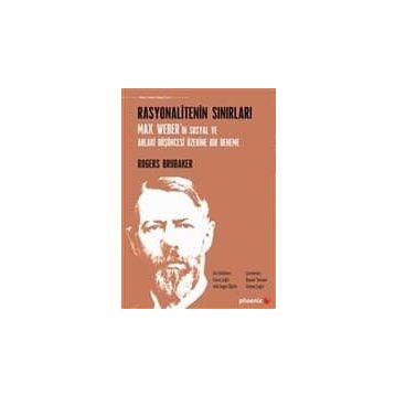 Rasyonalitenin Sınırları - Rogers Brubaker