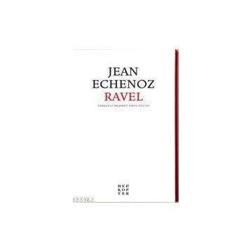 Ravel - Jean Echenoz