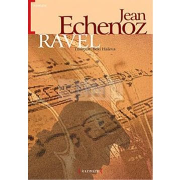 Ravel - Jean Echenoz