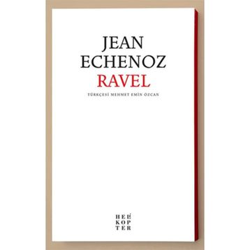 Ravel - Jean Echenoz