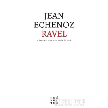 Ravel - Jean Echenoz