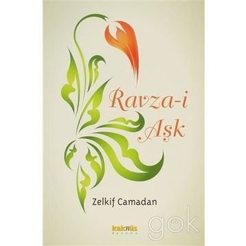 RAVZA-I AŞK - ZELKIF CAMADAN