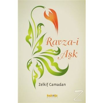 RAVZA-I AŞK - ZELKIF CAMADAN