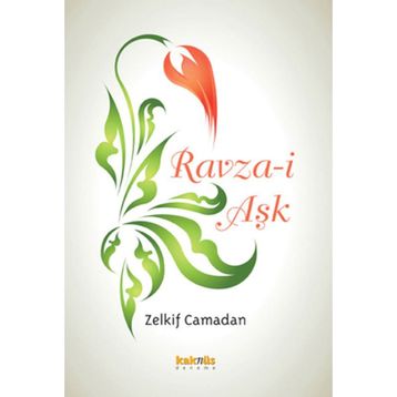 RAVZA-I AŞK - ZELKIF CAMADAN