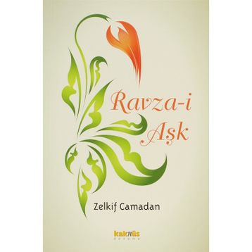 RAVZA-I AŞK - ZELKIF CAMADAN