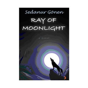 RAY OF MOONLIGHT - SEDANUR GÖNEN