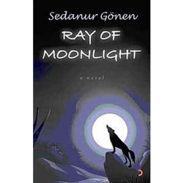 RAY OF MOONLIGHT - SEDANUR GÖNEN