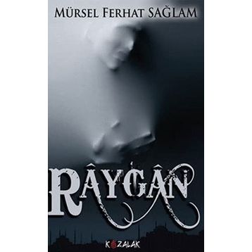 Raygan - Mürsel Ferhat Sağlam