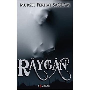 Raygan - Mürsel Ferhat Sağlam