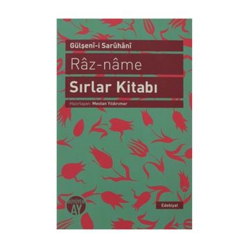 RAZ-NAME - SIRLAR KITABI - GÜLŞENI-I SARUHANI