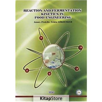 Reaction and Fermentation Kinetics in Food Engineering - Yekta Göksungur