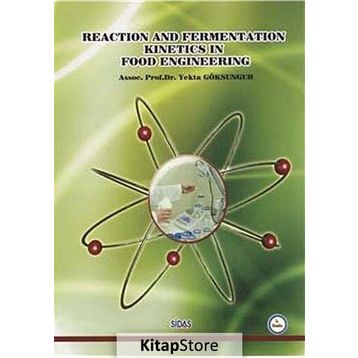 Reaction and Fermentation Kinetics in Food Engineering - Yekta Göksungur