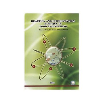 Reaction and Fermentation Kinetics in Food Engineering - Yekta Göksungur