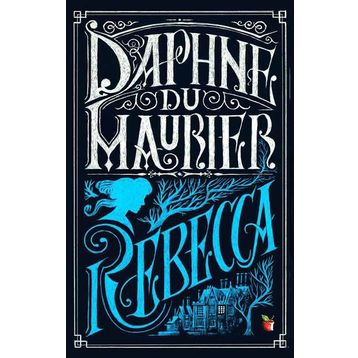 REBECCA - DAPHNE DU MAURIER