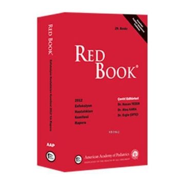 Red Book 2012 Enfeksiyon Hastalıkları Komitesi Raporu - Ateş Kara Dr. Hasan Tezer Dr. Ergin Çiftçi Hasan Tezer Ergin Çiftçi